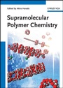 Cover: Supramolecular Polymer Chemistry - Wiley-VCH