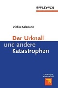 Cover: Der Urknall und andere Katastrophen - Wiley-VCH