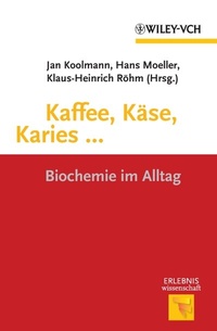 Abbildung von: Kaffee, Käse, Karies ... - Wiley-VCH