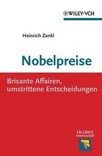 Abbildung von: Nobelpreise: Brisante Affairen, umstrittene Entscheidungen - Wiley-VCH