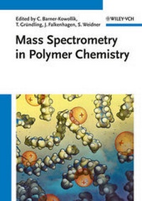 Abbildung von: Mass Spectrometry in Polymer Chemistry - Wiley-VCH