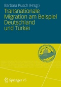 Cover: Transnationale Migration am Beispiel Deutschland und T&uuml;rkei - Springer VS