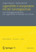 Cover: Jugendhilfe in Kooperation mit der Ganztagsschule - VS Verlag f&uuml;r Sozialwissenschaften
