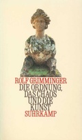 Cover: Die Ordnung, das Chaos und die Kunst - Suhrkamp