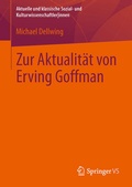 Cover: Zur Aktualit&auml;t von Erving Goffman - Springer VS
