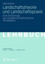 Bild: Landschaftstheorie und Landschaftspraxis - Springer VS