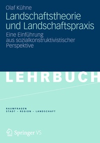 Bild vergrößern Bild: Landschaftstheorie und Landschaftspraxis - Springer VS