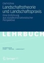 Bild: Landschaftstheorie und Landschaftspraxis - Springer VS