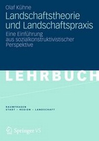 Bild vergrößern Bild: Landschaftstheorie und Landschaftspraxis - Springer VS