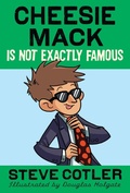Cover: Cheesie Mack Is Not Exactly Famous - Random House Books for Young Readers