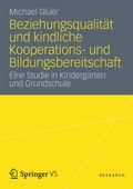 Cover: Beziehungsqualit&auml;t und kindliche Kooperations- und Bildungsbereitschaft - VS Verlag f&uuml;r Sozialwissenschaften