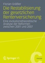 Cover: Die Restabilisierung der gesetzlichen Rentenversicherung - VS Verlag für Sozialwissenschaften