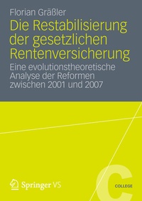 Enlarge image Cover: Die Restabilisierung der gesetzlichen Rentenversicherung - VS Verlag für Sozialwissenschaften
