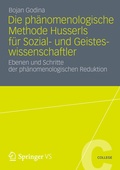 Cover: Die Ph&auml;nomenologische Methode Husserls f&uuml;r Sozial- und Geisteswissenschaftler - VS Verlag f&uuml;r Sozialwissenschaften