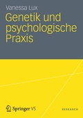 Cover: Genetik und psychologische Praxis - VS Verlag f&uuml;r Sozialwissenschaften