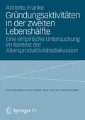 Cover: Gr&uuml;ndungsaktivit&auml;ten in der zweiten Lebensh&auml;lfte - Springer VS