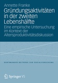 Cover: Gr&uuml;ndungsaktivit&auml;ten in der zweiten Lebensh&auml;lfte - Springer VS