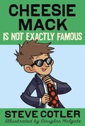 Cover: Cheesie Mack Is Not Exactly Famous - Random House Books for Young Readers