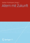 Cover: Altern mit Zukunft - VS Verlag f&uuml;r Sozialwissenschaften