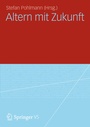 Cover: Altern mit Zukunft - VS Verlag für Sozialwissenschaften