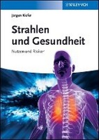 Enlarge image Cover: Strahlen und Gesundheit - Nutzen und Risiken - Wiley-VCH