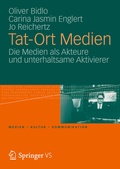 Cover: Tat-Ort Medien - VS Verlag f&uuml;r Sozialwissenschaften