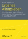 Cover: Urbanes Alltagsleben - VS Verlag für Sozialwissenschaften