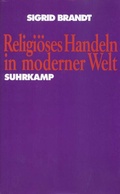 Cover: Religi&ouml;ses Handeln in moderner Welt - Suhrkamp