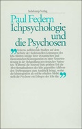 Cover: Ichpsychologie und die Psychosen - Suhrkamp
