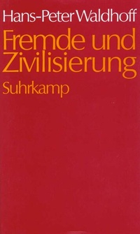 Enlarge image Cover: Fremde und Zivilisierung - Suhrkamp