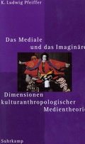 Cover: Das Mediale und das Imagin&auml;re - Suhrkamp