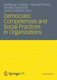 Enlarge image Cover: Democratic Competences and Social Practices in Organizations - VS Verlag für Sozialwissenschaften