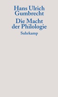 Cover: Die Macht der Philologie - Suhrkamp