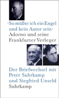 Cover: &raquo;So m&uuml;&szlig;te ich ein Engel und kein Autor sein&laquo; - Suhrkamp