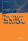 Cover: Wissen - Methode - Geschlecht: Erfassen des fraglos Gegebenen - Springer VS