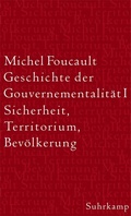 Cover: Geschichte der Gouvernementalit&auml;t I. Sicherheit, Territorium, Bev&ouml;lkerung - Suhrkamp