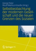 Cover: Selbstbeobachtung der modernen Gesellschaft und die neuen Grenzen des Sozialen - Springer VS