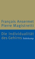 Cover: Die Individualit&auml;t des Gehirns - Suhrkamp
