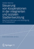 Cover: Steuerung von Kooperationen in der integrierten und sozialen Stadtentwicklung - Springer VS