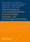 Cover: Elternbeteiligung und Gewaltpr&auml;vention in kommunalen Bildungs- und Erziehungslandschaften - VS Verlag f&uuml;r Sozialwissenschaften