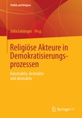 Cover: Religi&ouml;se Akteure in Demokratisierungsprozessen - Springer VS