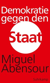 Abbildung von: Demokratie gegen den Staat - Suhrkamp