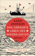 Cover: Das geraubte Leben des Waisen Jun Do - Suhrkamp