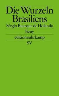 Abbildung von: Die Wurzeln Brasiliens - Suhrkamp