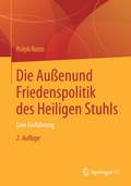 Cover: Die Au&szlig;en- und Friedenspolitik des Heiligen Stuhls - VS Verlag f&uuml;r Sozialwissenschaften