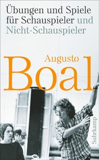 Abbildung von: Übungen und Spiele für Schauspieler und Nicht-Schauspieler - Suhrkamp