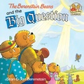 Cover: The Berenstain Bears and the Big Question - Random House Books for Young Readers