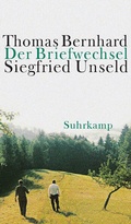 Cover: Der Briefwechsel Thomas Bernhard/Siegfried Unseld - Suhrkamp