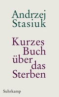 Cover: Kurzes Buch &uuml;ber das Sterben - Suhrkamp