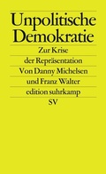 Cover: Unpolitische Demokratie - Suhrkamp